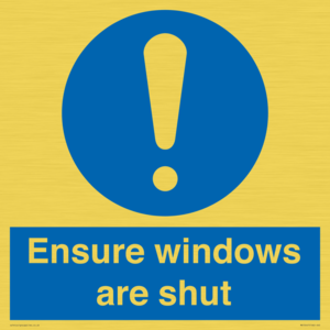 Ensure windows are shut